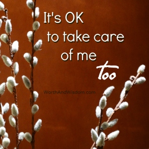 It's OK to take care of me too